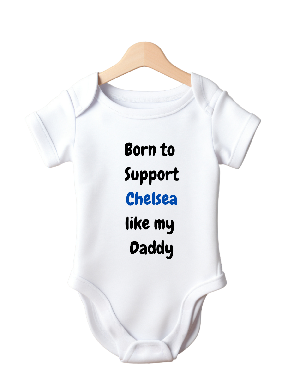 Born To Support Chelsea Like My Daddy Baby Vest