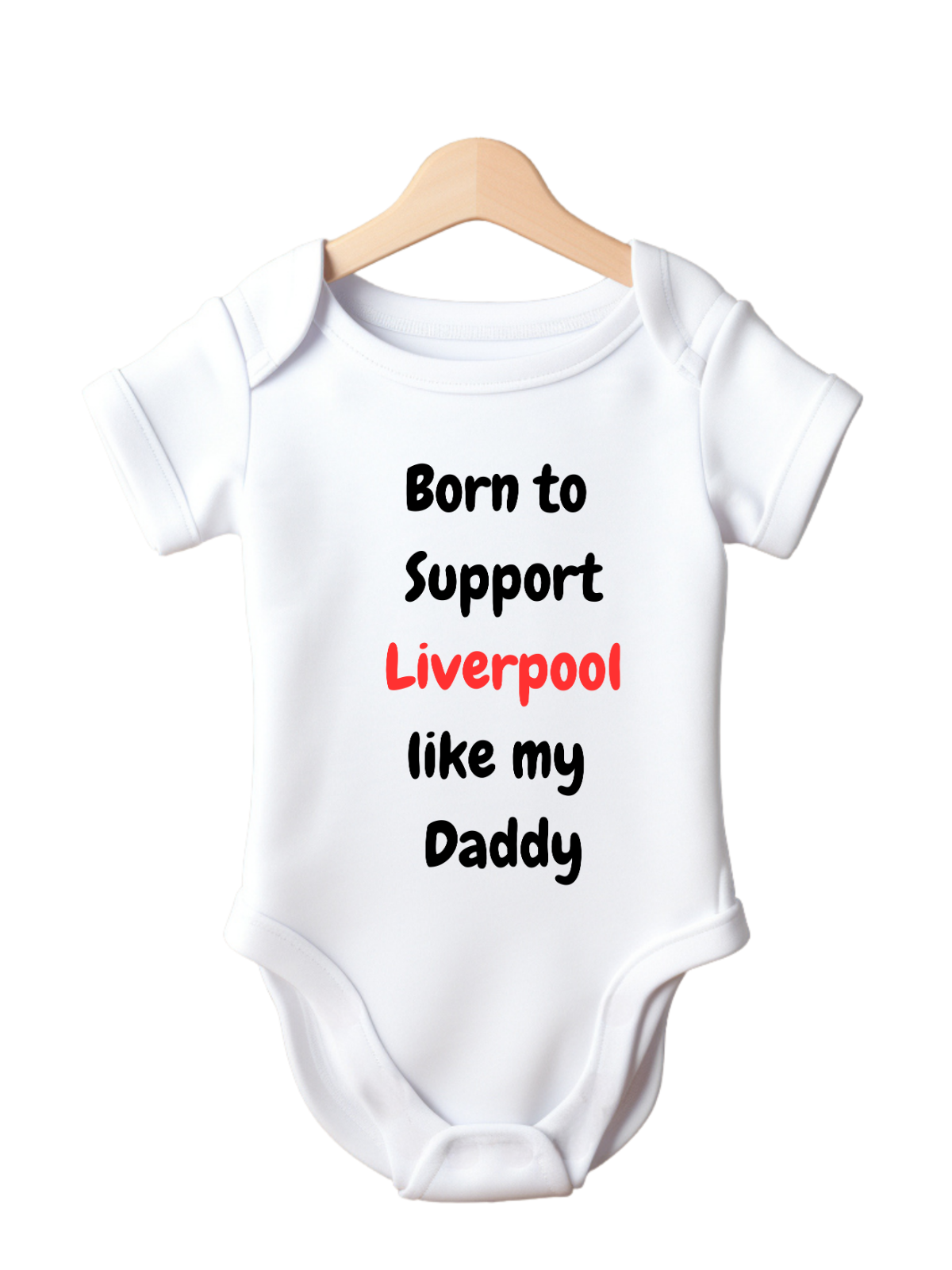 Born To Support Liverpool Like My Daddy Baby Vest