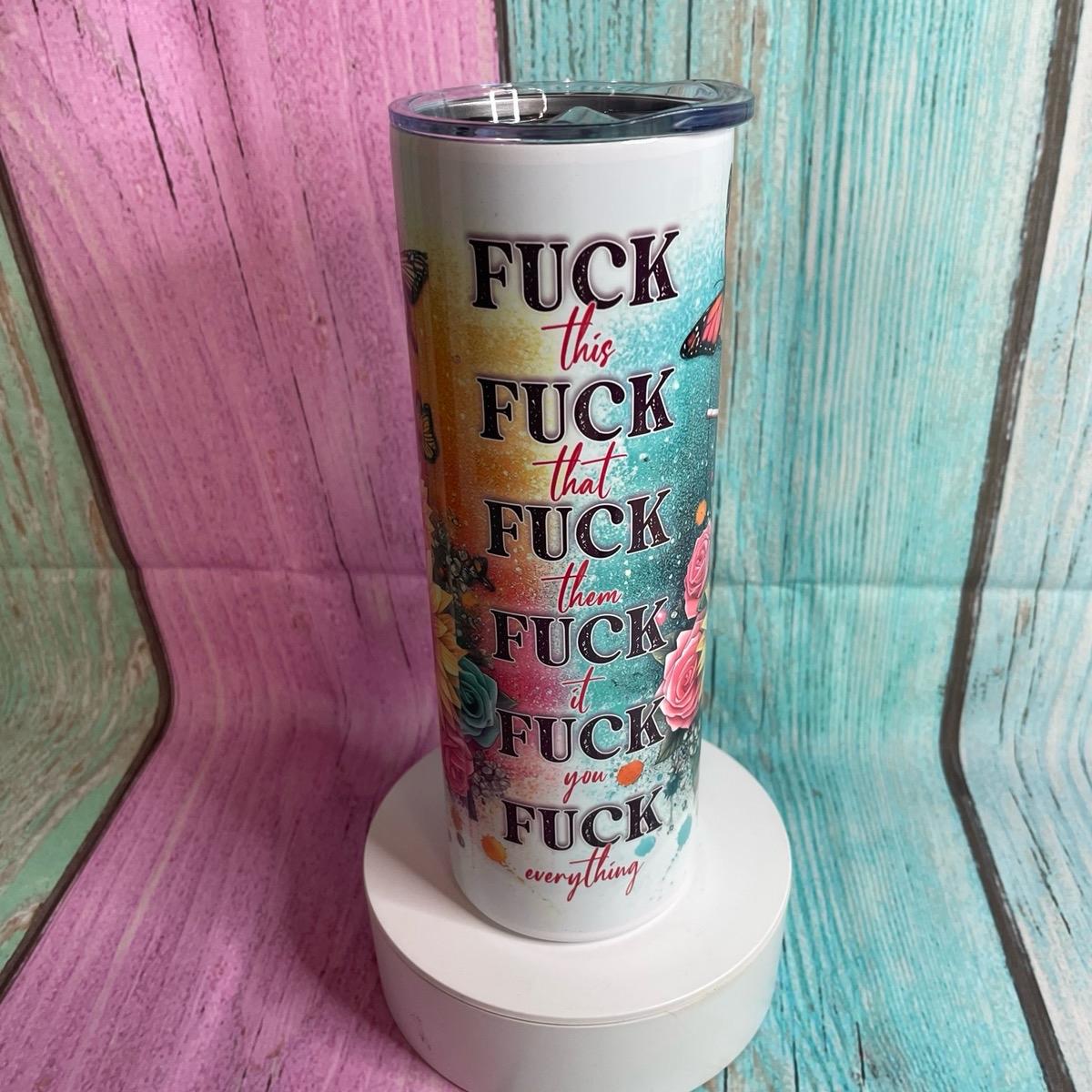 Explicit f this f that bubblegum 20oz/30oz skinny stainless steel tumbler with lid and straw