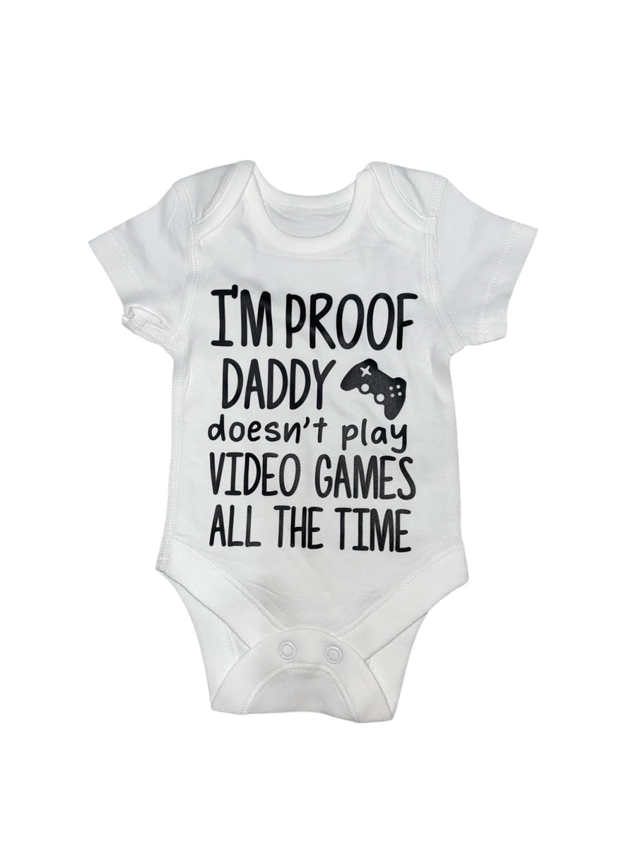 Funny Baby Vest - I'm Proof Daddy doesn't play Video Games All the Time