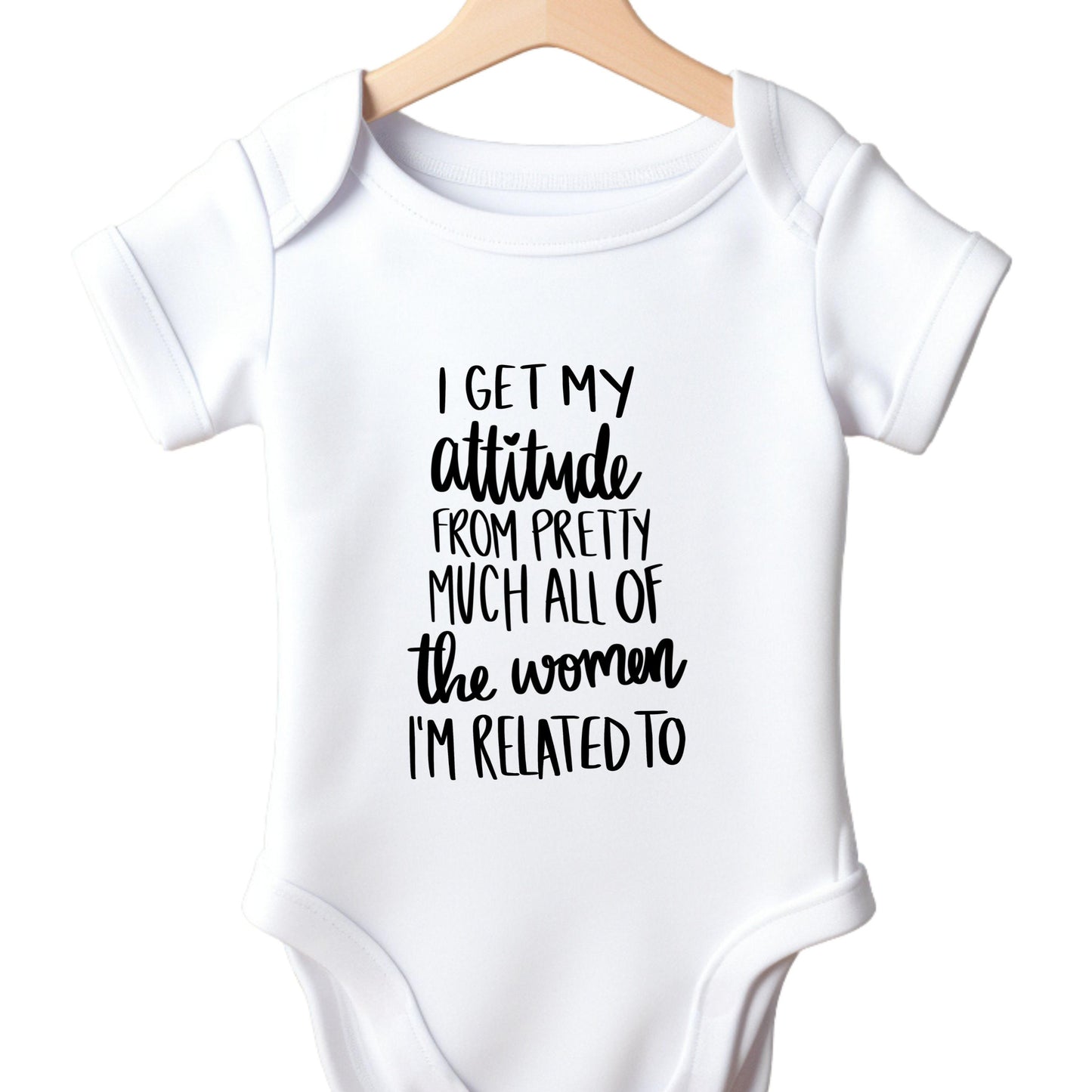 Funny Baby Vest 'I get my attitude from pretty much all of the women I am related to' perfect funny baby vest