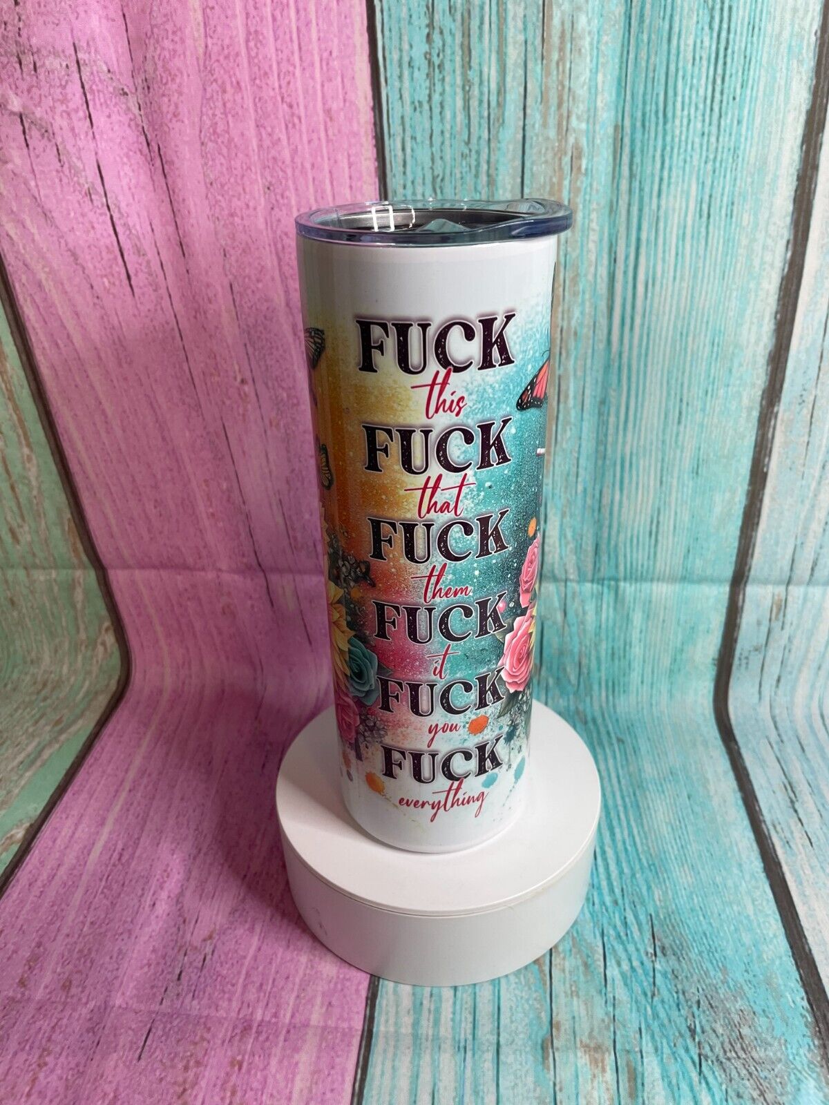 F*ck this F*ck that inspired stainless steel 20oz skinny tumbler with straw