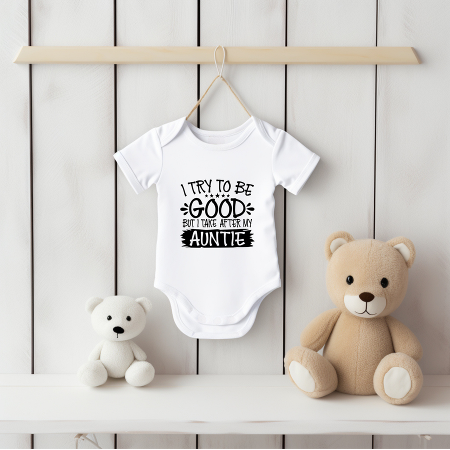 I try to be good but I take after my Auntie baby vest