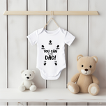 You Can Do This Dad Funny New Dad Baby Vest