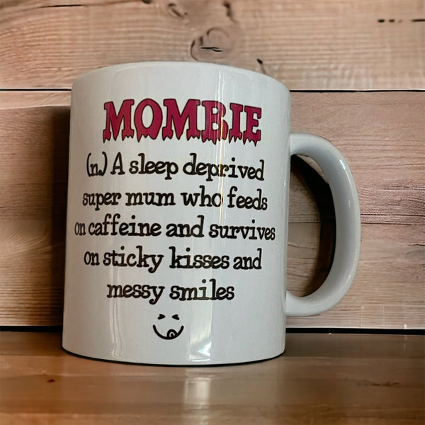 Mombie Mug, Mum gift, new mum, mothers gift coffee mug